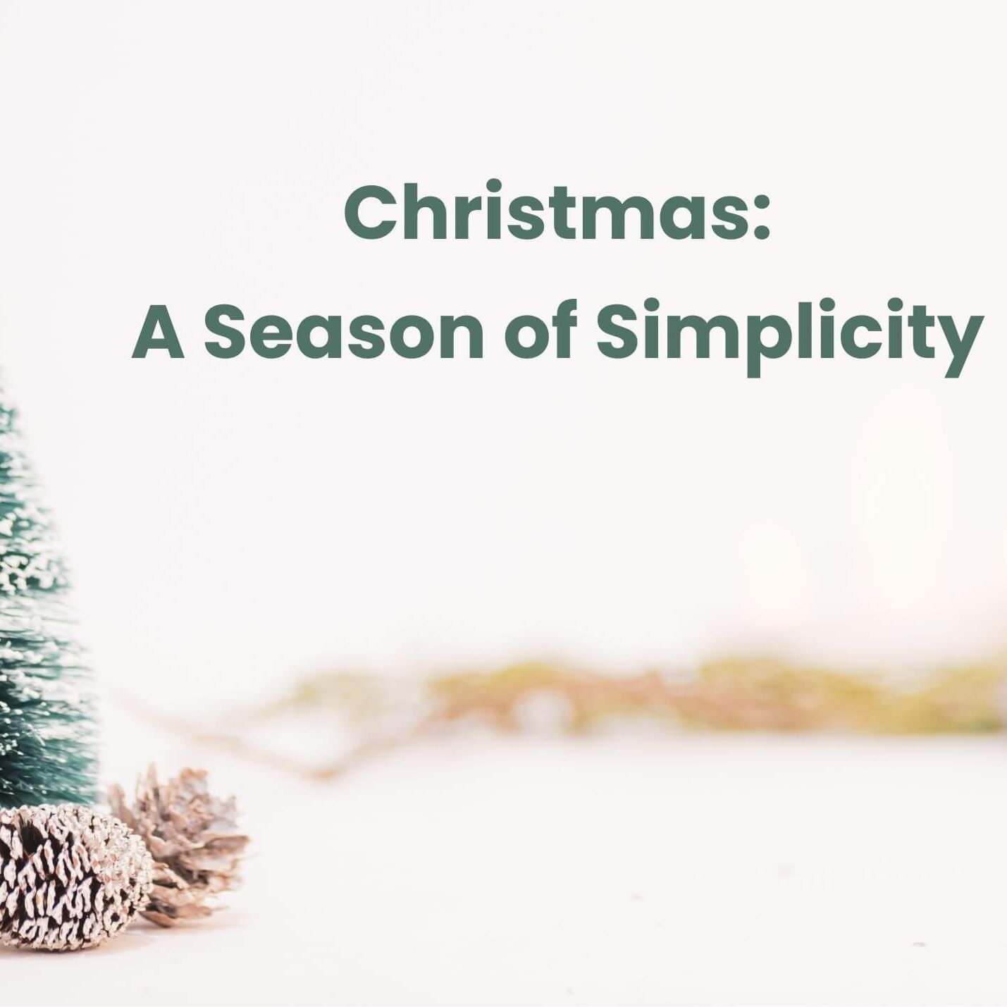 A Christmas Season of Simplicity